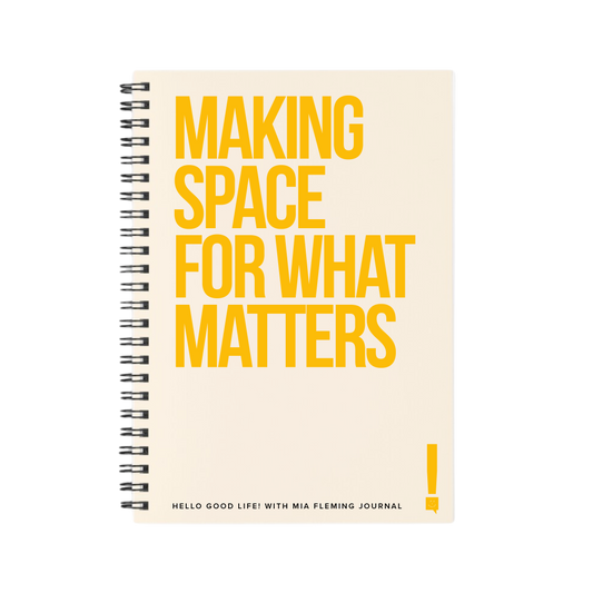 Making Space For What Matters Journal
